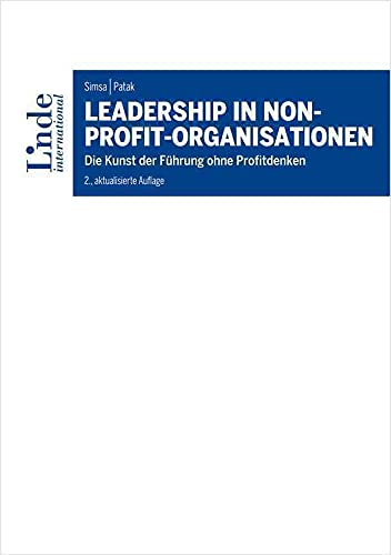 Leadership in Non-Profit-Organisationen: Die Kunst der Führung ohne Profitdenken von Linde Fachbuch