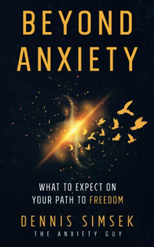 Beyond Anxiety: What To Expect On Your Path To Freedom