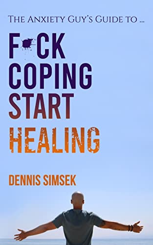 Fuck Coping Start Healing: The Anxiety Guy’s Guide To ... von Amazon Publishing