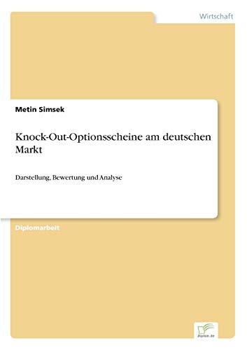 Knock-Out-Optionsscheine am deutschen Markt: Darstellung, Bewertung und Analyse