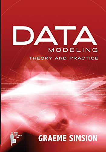 Data Modeling Theory and Practice: Theory & Practice Data Modeling Theory and Practice: Theory & Practice