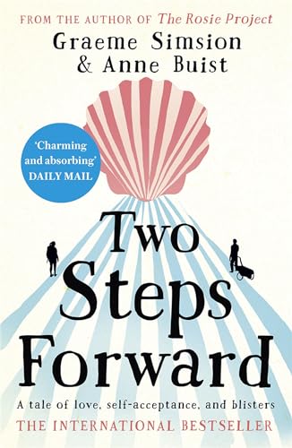 Two Steps Forward: from the author of The Rosie Project Two Steps Forward: from the author of The Rosie Project