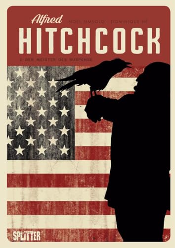 Alfred Hitchcock. Band 2: Der Meister des Suspense (Alfred Hitchcock (Graphic Novel)) von Splitter Verlag
