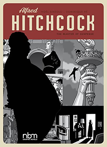 Alfred Hitchcock: The Master of Suspense (NBM Graphic Novels)
