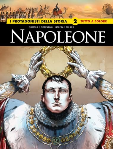 Napoleone. I protagonisti della storia (Vol. 2) (Gli albi della cosmo) von Editoriale Cosmo