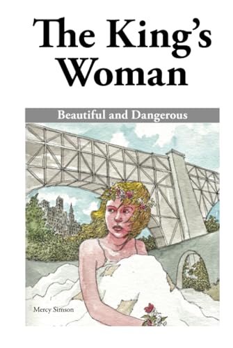 The King's Woman: Beautiful and Dangerous