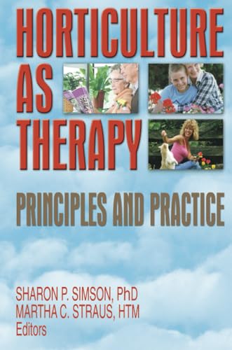 Horticulture as Therapy: Principles and Practice von CRC Press