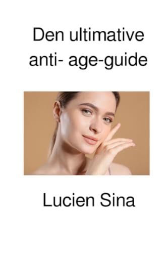 Den ultimative anti- age-guide von epubli