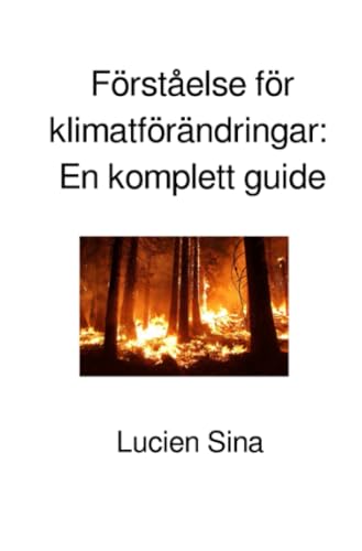 Förståelse för klimatförändringar: En komplett guide von epubli