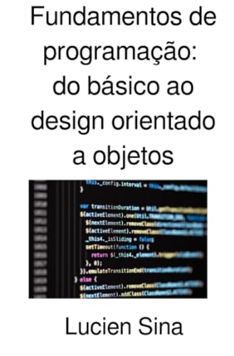 Fundamentos de programação: do básico ao design orientado a objetos von epubli