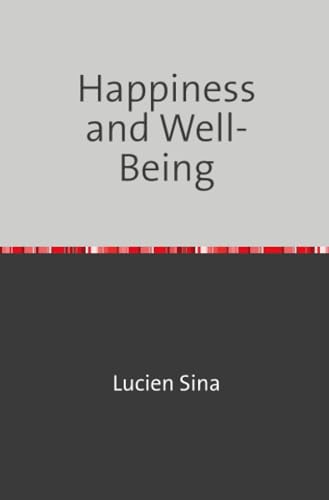 Happiness and Well-Being: DE von epubli