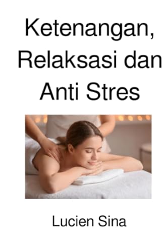 Ketenangan, Relaksasi dan Anti Stres von epubli