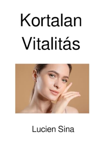 Kortalan Vitalitás von epubli