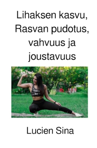 Lihaksen kasvu, Rasvan pudotus, vahvuus ja joustavuus: DE von epubli