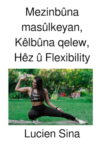 Mezinbûna masûlkeyan, Kêlbûna qelew, Hêz û Flexibility: DE von epubli