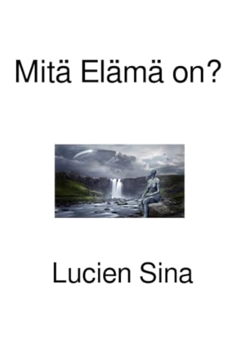 Mitä Elämä on?: DE von epubli