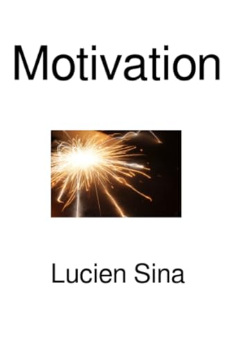 Motivation: Entfesseln Sie Ihren inneren Funken von epubli