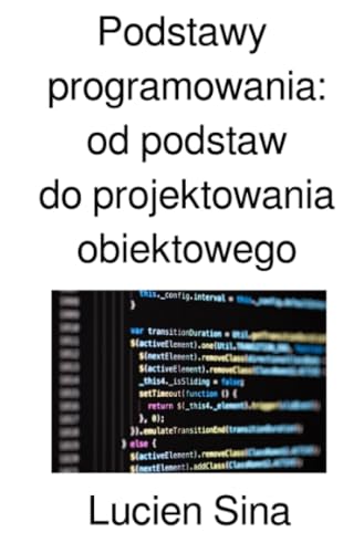 Podstawy programowania: od podstaw do projektowania obiektowego: DE von epubli