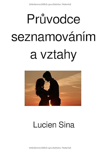 Průvodce seznamováním a vztahy: DE von epubli