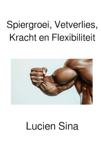 Spiergroei, Vetverlies, Kracht en Flexibiliteit: DE von epubli