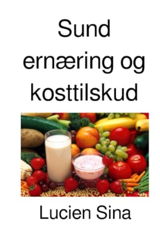Sund ernæring og kosttilskud von epubli