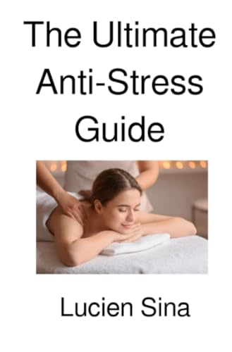 The Ultimate Anti-Stress Guide von epubli