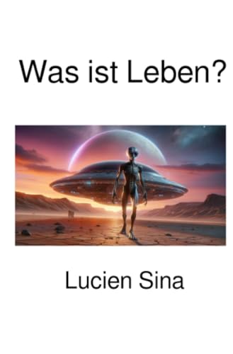 Was ist Leben?: DE von epubli