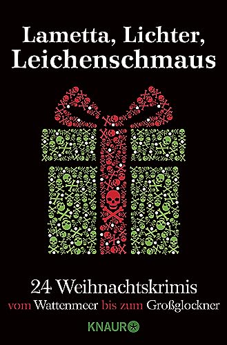 Lametta, Lichter, Leichenschmaus: 24 Weihnachtskrimis vom Wattenmeer bis zum Großglockner von Knaur Taschenbuch