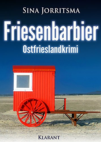 Friesenbarbier. Ostfrieslandkrimi (Mona Sander und Enno Moll ermitteln) von Klarant