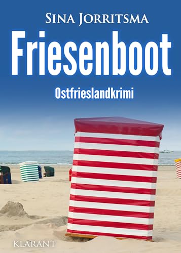 Friesenboot. Ostfrieslandkrimi (Mona Sander und Enno Moll ermitteln) von Klarant