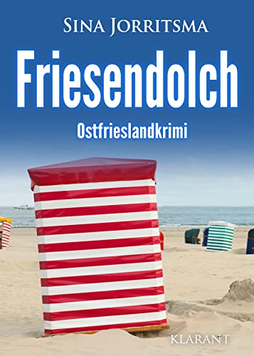 Friesendolch. Ostfrieslandkrimi (Mona Sander und Enno Moll ermitteln) von Klarant