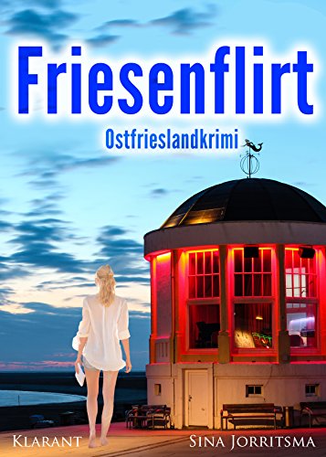 Friesenflirt. Ostfrieslandkrimi (Mona Sander und Enno Moll ermitteln)