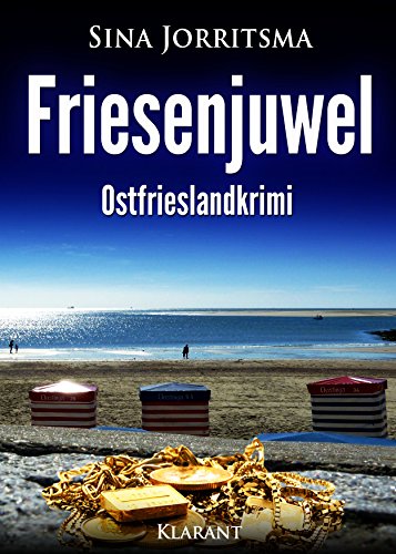 Friesenjuwel. Ostfrieslandkrimi (Mona Sander und Enno Moll ermitteln) von Klarant