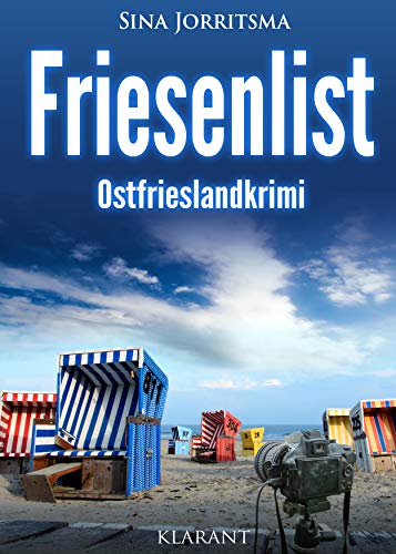Friesenlist. Ostfrieslandkrimi (Mona Sander und Enno Moll ermitteln)