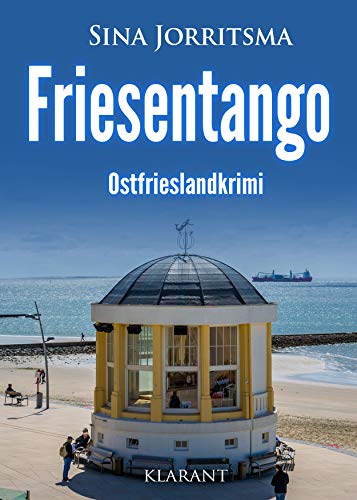 Friesentango. Ostfrieslandkrimi (Mona Sander und Enno Moll ermitteln)