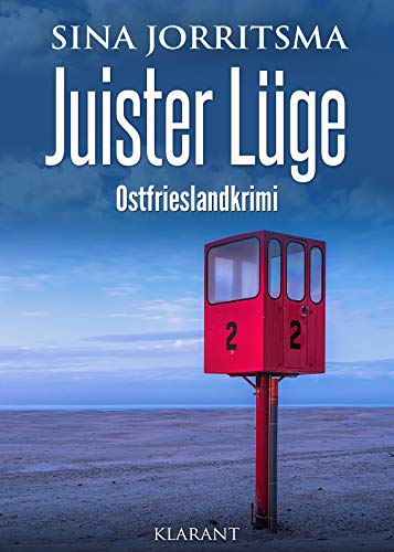 Juister Lüge. Ostfrieslandkrimi (Witte und Fedder ermitteln) von Klarant