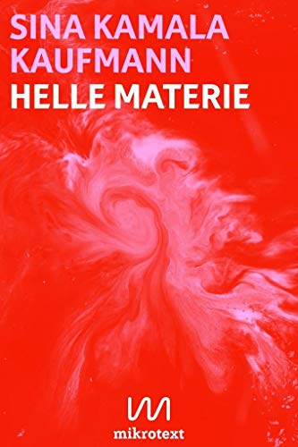 Helle Materie: Nahphantastische Erzählungen