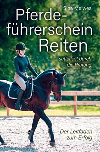 Pferdeführerschein Reiten - sattelfest durch die Prüfung - Der Leitfaden zum Erfolg von Bookmundo Direct