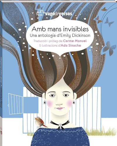 Amb mans invisibles: Una antologia d'Emily Dickinson (Vagó de versos, Band 22) von Andana Editorial