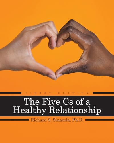 The Five Cs of a Healthy Relationship von Cognella Academic Publishing