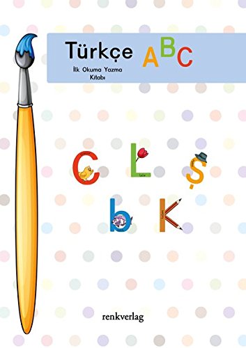 Türkçe ABC: İlk Okuma Yazma Kitabı von Renkverlag