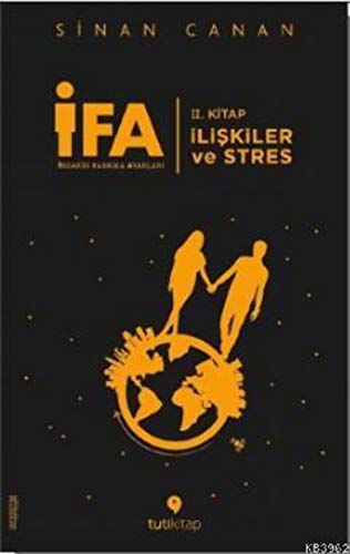İFA: İnsanın Fabrika Ayarları: II. Kitap - İlişkiler ve Stres