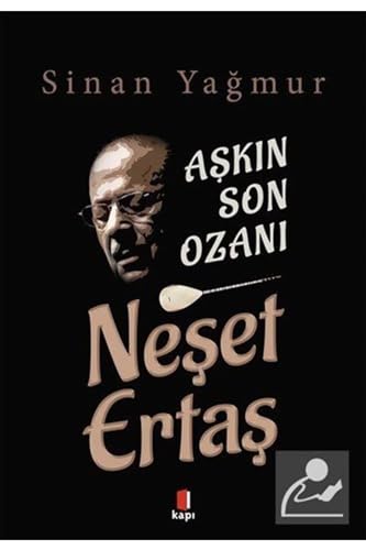 Aşkın Son Ozanı Neşet Ertaş