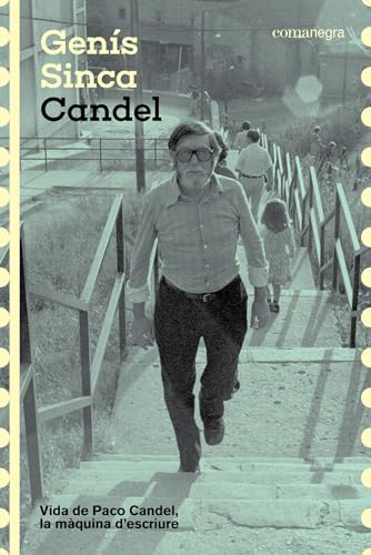 Candel: Vida de Paco Candel, la màquina d'escriure (Espores, Band 15) von Editorial Comanegra S.L.