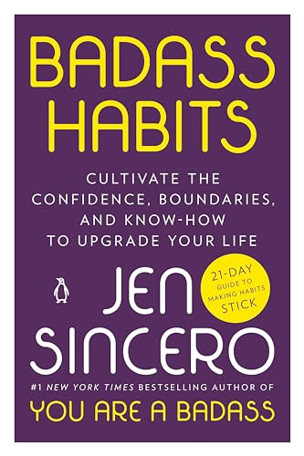 Badass Habits: Cultivate the Confidence, Boundaries, and Know-How to Upgrade Your Life von Penguin Life