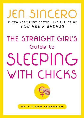 The Straight Girl's Guide to Sleeping with Chicks The Straight Girl's Guide to Sleeping with Chicks