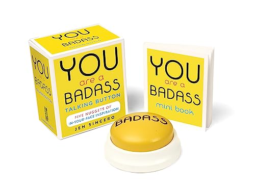 You Are a Badass® Talking Button: Five Nuggets of In-Your-Face Inspiration (RP Minis)