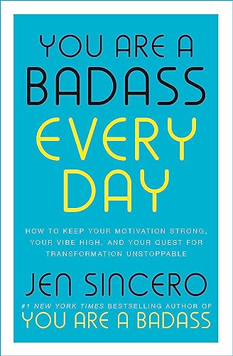 You Are a Badass Every Day: How to Keep Your Motivation Strong, Your Vibe High, and Your Quest for Transformation Unstoppable von Hodder And Stoughton Ltd.