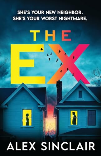 The Ex: A heart-racing psychological thriller packed with twists von Joffe Books Ltd