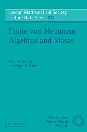 Finite von Neumann Algebras and Masas (London Mathematical Society Lecture Note Series, 351, Band 351)